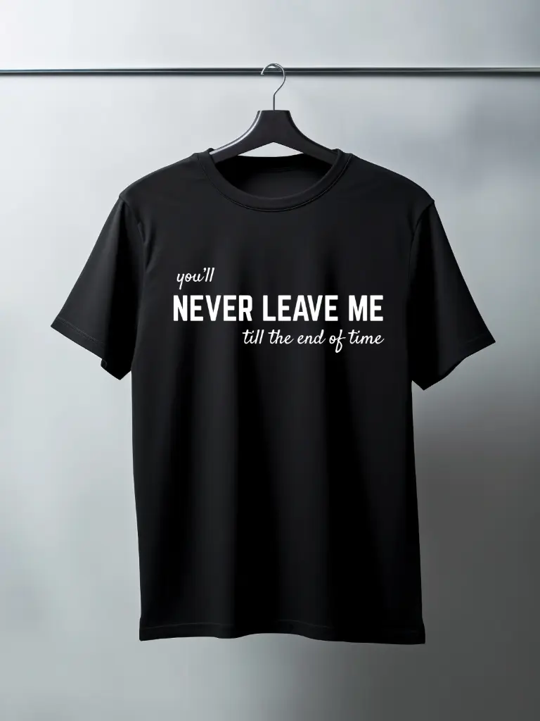 "Never Leave Me" half sleeves T-shirt for Men